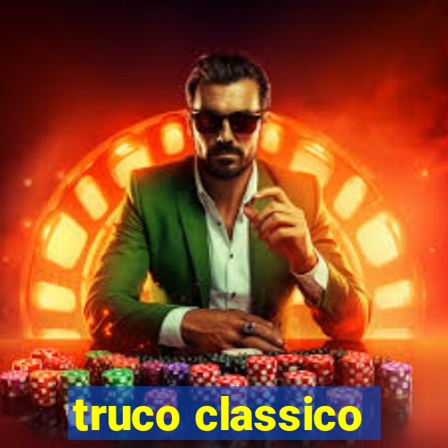 truco classico